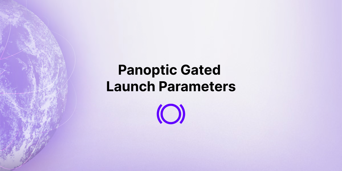 Panoptic Gated Launch Parameters