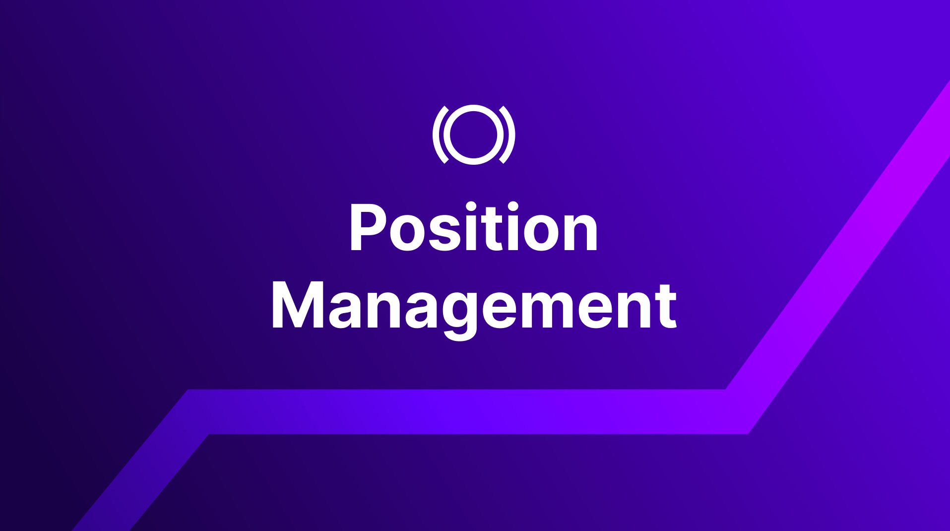 Position Management